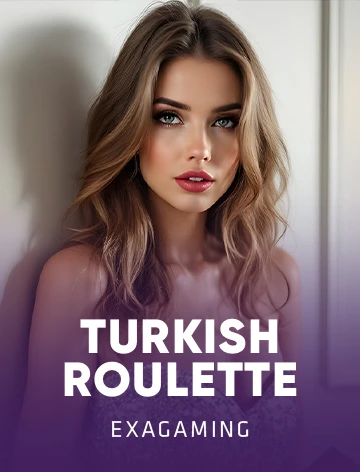 Turkish Roulette